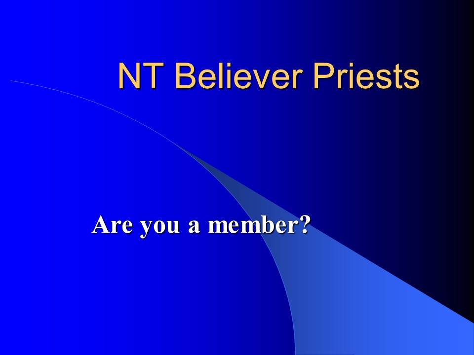 New Testament Believer Priest – Renewal Church